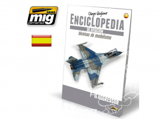 MIG magazine 6065 Encyclopedie des techniques de modelisme des avions Vol. 6 - F-16 Agressor en langue Castellane