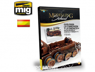 MIG Librairie 6099 Modelling School - Guide de modélisme pour la rouille et l'oxydation en Espagnol