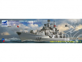 Bronco maquette bateau BB 2002 DESTROYER CHINOIS DDG 139 "NINGPO" TYPE 956EM classe Sovremenniy 2005 1/200