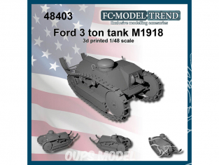 FC MODEL TREND maquette résine 48403 Ford 3 Ton char M1918 1/48