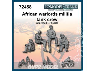 FC MODEL TREND figurines résine 72458 Equipage de char Milice des seigneurs de guerre africains 1/72