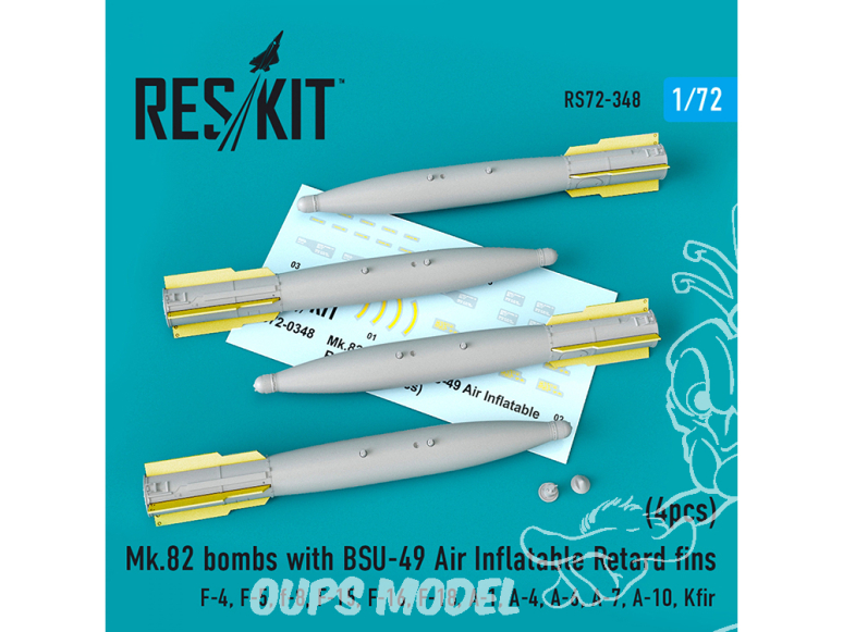 ResKit kit armement Avion RS72-0348 Bombes Mk.82 avec ailettes BSU-49 Air Inflatable Retard (4 pièces) 1/72