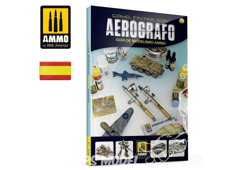 MIG Librairie 6132 Como pintar con Aerografo Guia de modelismo Ammo en Espagnol