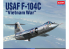 Academy maquette avion 12576 USAF F-104C Vietnam War 1/72