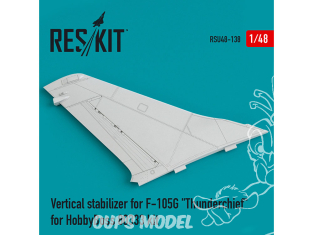 ResKit kit d'amelioration Avion RSU48-0138 Stabilisateur vertical pour F-105G "Thunderchief" pour kit HobbyBoss 80333 1/48