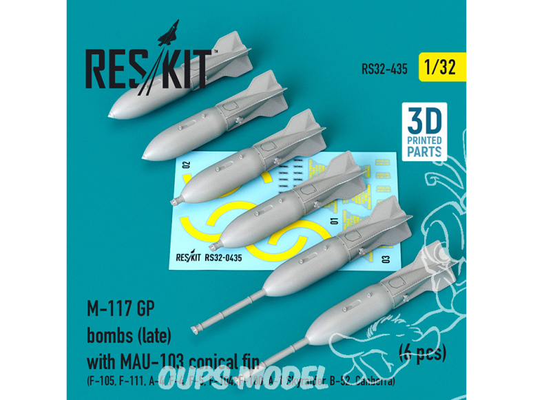 ResKit kit armement Avion RS32-0435 Bombes M-117 GP (tardives) avec aileron conique MAU-103 (6 pcs) Impression 3D 1/32