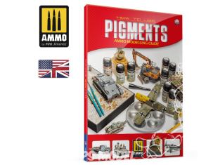 MIG Librairie 6293 How to use Pigments - AMMO Modelling Guide en Anglais