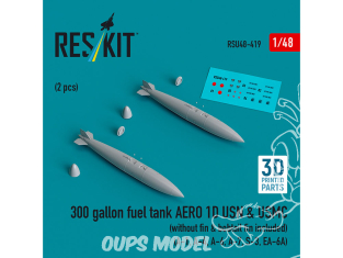 ResKit avion RSU48-0419 Réservoir carburant 300 gallons AERO 1D USN et USMC sans aileron ou aileron BOBTAIL 2 p imps en 3D 1/48