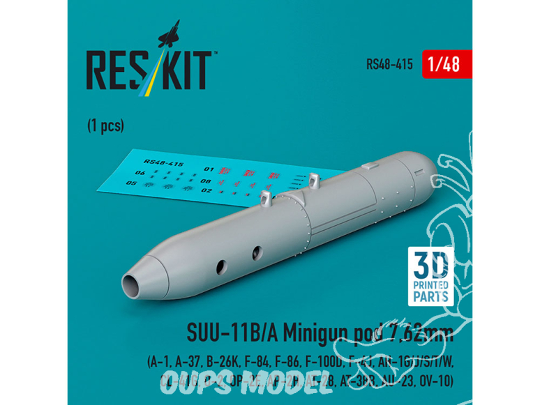 ResKit kit armement Avion RS48-0415 SUU-11B/A MINIGUN POD 7,62MM 1 PIÈCE IMPRIMÉE EN 3D 1/48