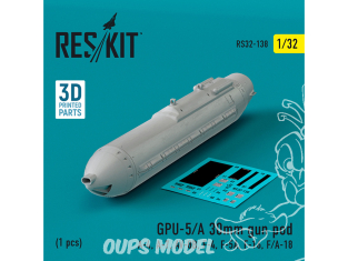 ResKit kit armement Avion RS32-0138 GPU-5/A 30MM GUN POD 1 PCS IMPRIMÉ EN 3D 1/32