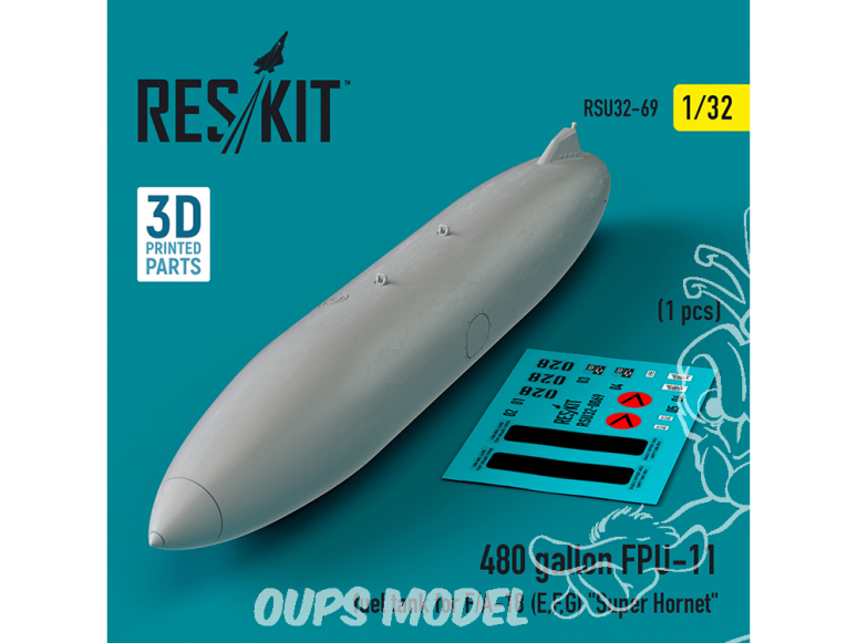 ResKit amelioration RSU32-0069 Réservoir carburant FPU-11 480 gallons pour F/A-18E, F, G Super Hornet 1pièce imprimée en 3D 1/48