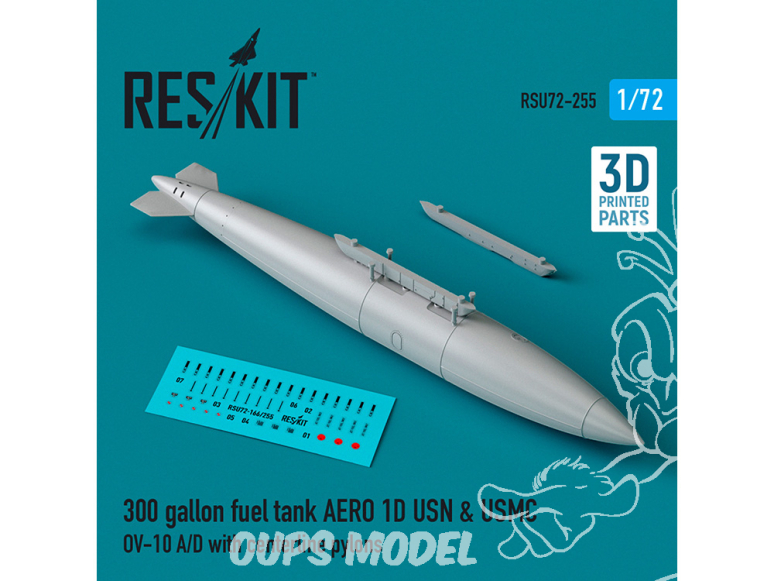 ResKit avion RSU72-0255 Réservoir de carburant de 300 gallons AERO 1D USN & USMC 1 pcs OV-10 A/D avec pylônes centraux 3D 1/72