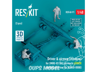 ResKit Figurine RSF48-0091 Conducteur et aviateurs modernes MHU-83 D/E chariot élévateur position de chargement INFÉRIEURE 1/48