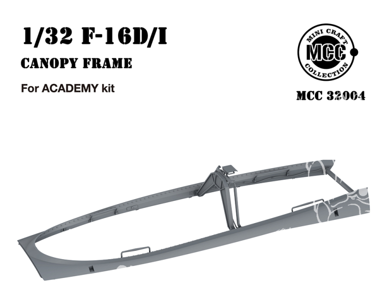 MCC Mini Craft Collection 32004 Châssis de verrière F-16D/I Academy 1/32