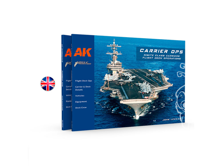 Ak Interactive livre AK130032 PORTE-AVIONS DE CLASSE NIMITZ OPÉRATIONS SUR LE PONT D'ENVOL ÉDITION LIMITÉE en Anglais