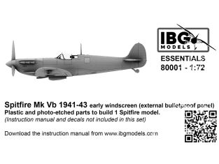 IBG maquette avion 80001 L'ESSENTIEL ! Spitfire Mk Vb 1941-43 Pare-brise Early panneau pare-balles extérieur 1/72 IBG maquette avion 80001 L'ESSENTIEL ! Spitfire Mk Vb 1941-43 Pare-brise Early panneau pare-balles extérieur 1/72