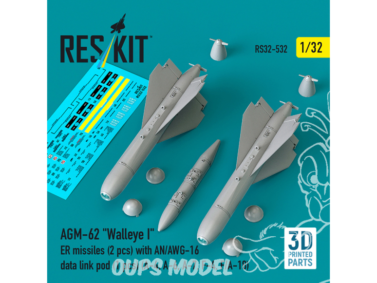 ResKit kit RS32-0532 Missiles AGM-62 Walleye I ER 2unités nacelle de liaison de données AN/AWG-1 1unité Impression 3D 1/32