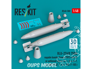 ResKit kit RS48-0580 Bombe au napalm BLU-27A/B 750 lb avec ailerons MXU-469/B ou sans ailerons 2p 3D 1/48
