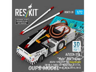 ResKit kit RSK72-0028 Kit imprimée en 3D du tracteur de remorquage Mule A/S32A-31A AS47A-1 GTE GTCP-100 version longue 1/72