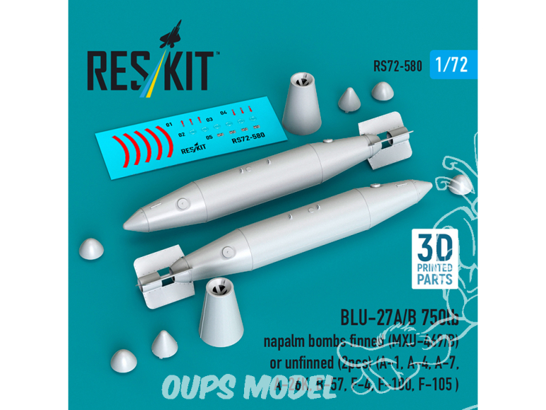 ResKit kit RS72-0580 Bombe au napalm BLU-27A/B 750 lb avec ailerons MXU-469/B ou sans ailerons 2p 3D 1/72