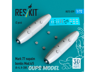 ResKit kit RS72-0579 Bombes au napalm Mark 77 Mod.4/5 2 pièces, imprimées en 3D 1/72