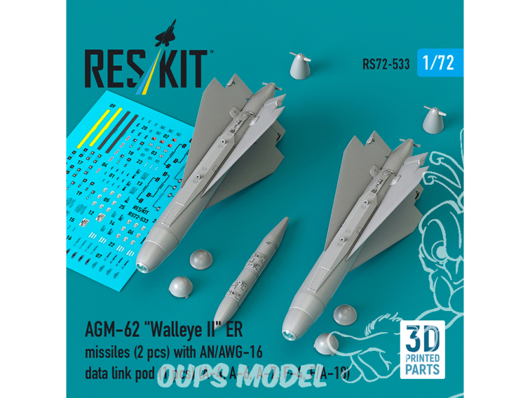 ResKit kit RS72-0533 Missiles AGM-62 Walleye II ER 2p avec liaison de données AN/AWG-16 Pod 1p 3D 1/72