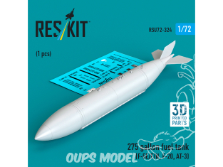 ResKit RSU72-0324 Réservoir de carburant de 275 gallons F-5E/F/N, F-20, AT-3 1pièce imprimée en 3D 1/72