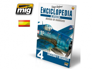 MIG magazine 6063 Encyclopedie des techniques de modelisme des avions Vol. 4 – Weathering - Vieillissement en langue Castellane